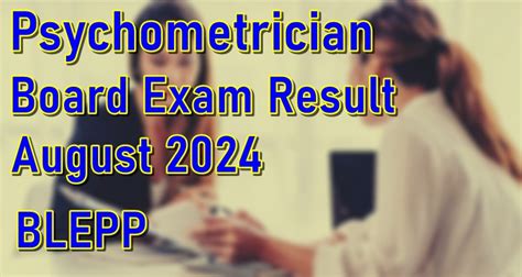 psychometrician board exam 2024 results|BLEPP RESULT: August 2023 Psychometrician board exam list .